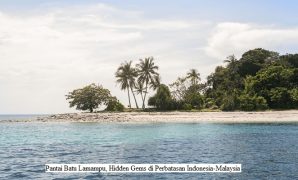 Pantai Batu Lamampu, Hidden Gems di Perbatasan Indonesia-Malaysia
